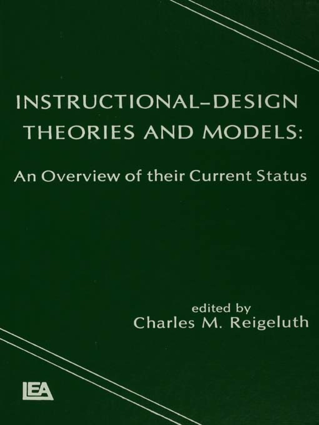 Instructional Design Theories and Models An Overview of Their Current Status 1st Edition