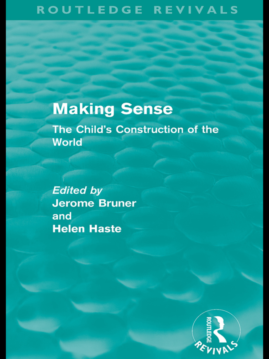 Making Sense (Routledge Revivals) The Child's Construction of the World 1st Edition