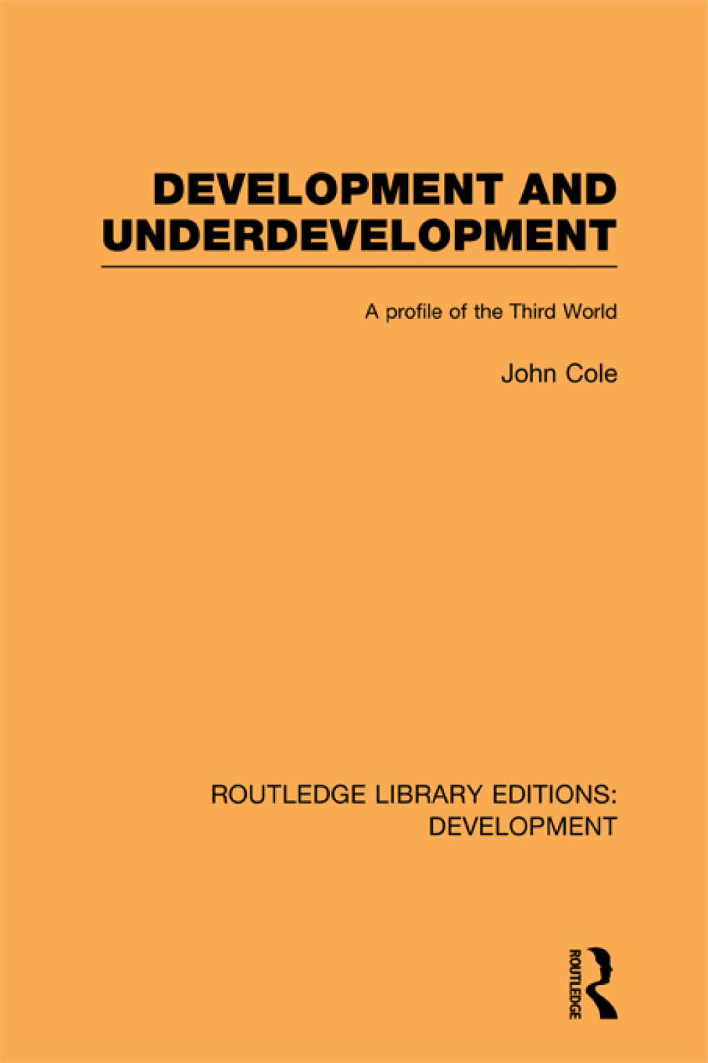 Development and Underdevelopment A Profile of the Third World 1st Edition