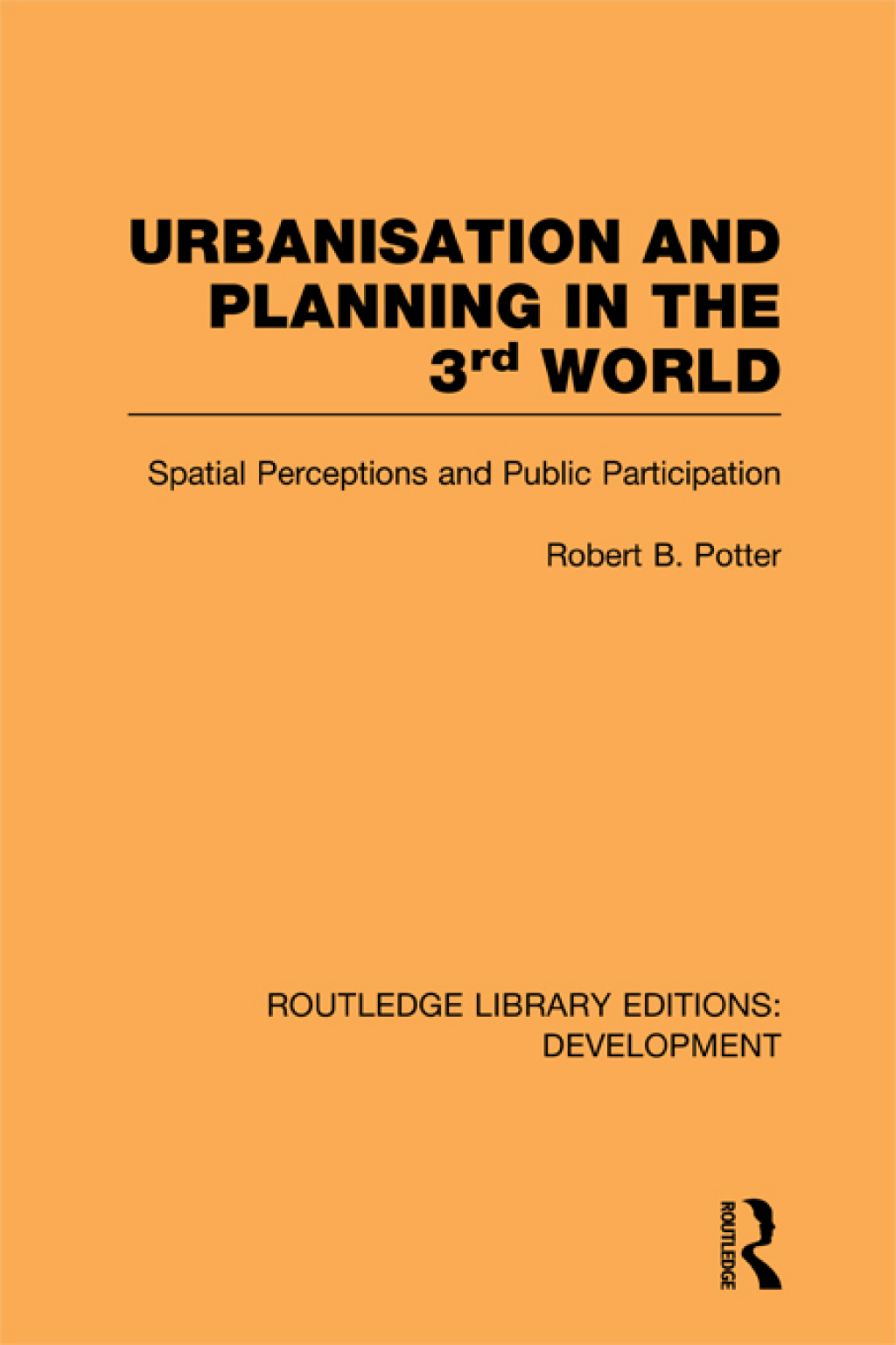 Urbanisation and Planning in the Third World Spatial Perceptions and Public Participation 1st Edition