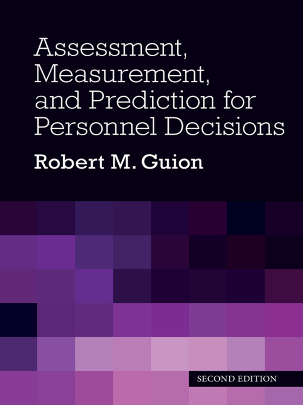 Assessment, Measurement, and Prediction for Personnel Decisions 2nd Edition