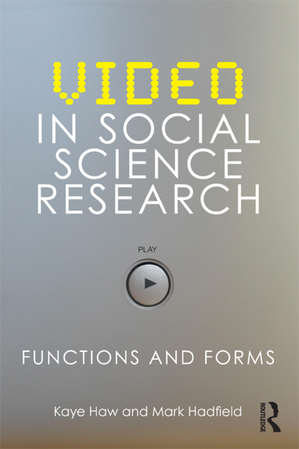 Video in Social Science Research Functions and Forms 1st Edition