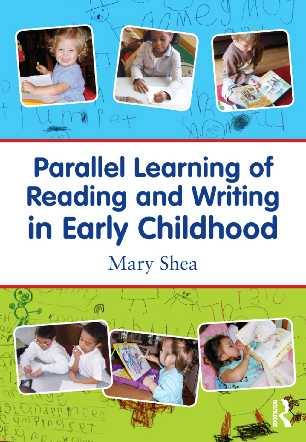 Parallel Learning of Reading and Writing in Early Childhood 1st Edition