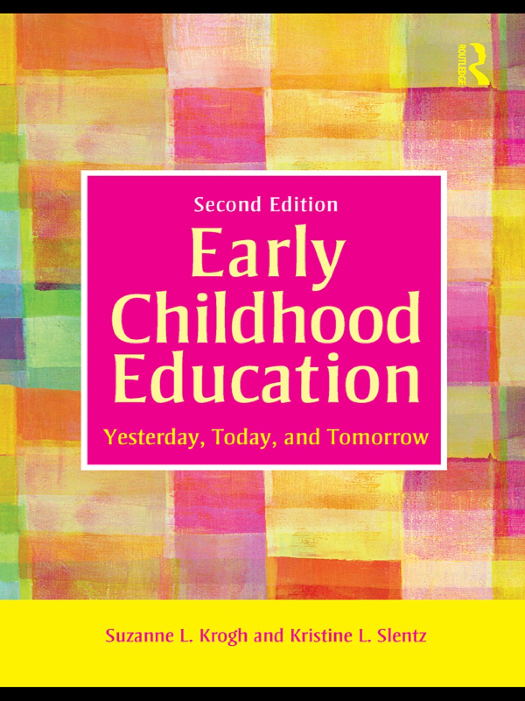 Early Childhood Education Yesterday, Today, and Tomorrow 2nd Edition