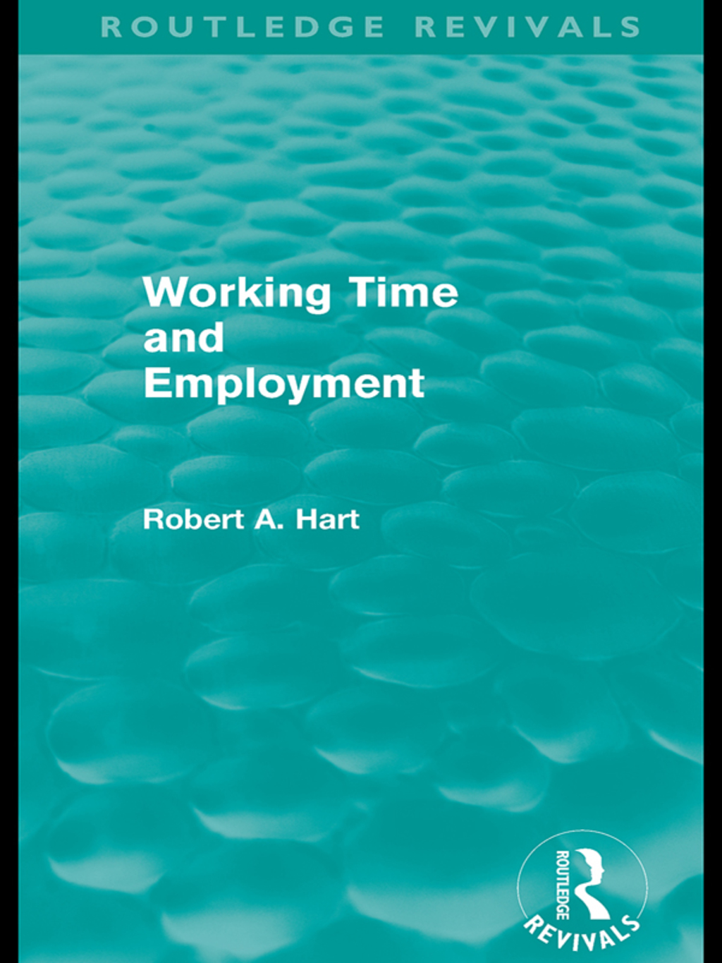 Working Time and Employment (Routledge Revivals) 1st Edition