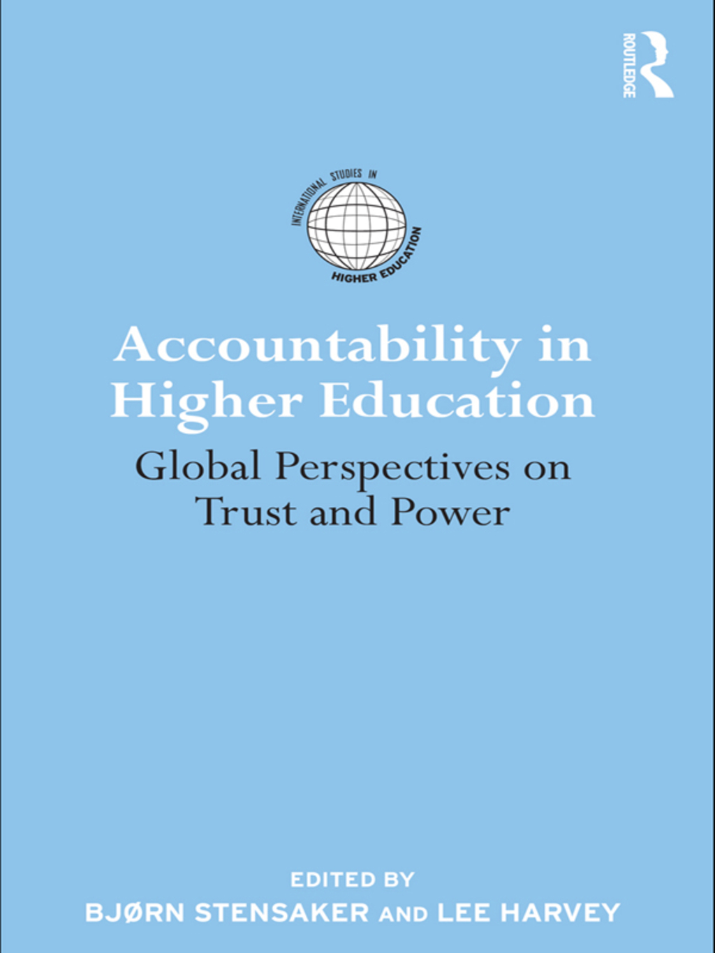 Accountability in Higher Education Global Perspectives on Trust and Power 1st Edition