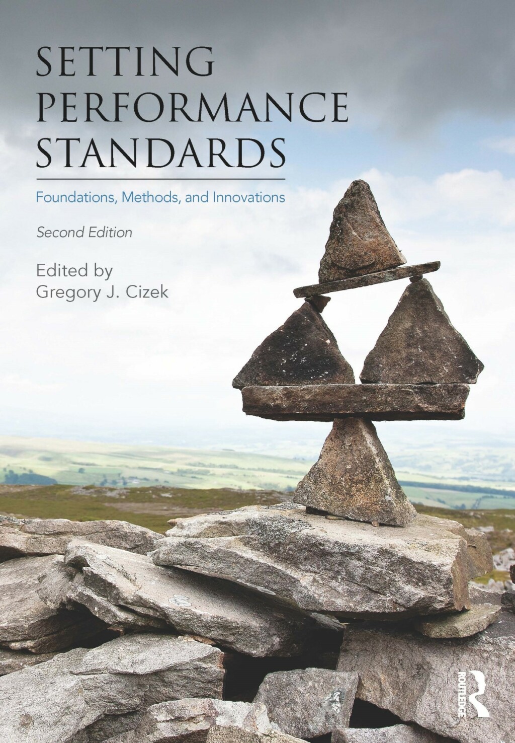 Setting Performance Standards Foundations, Methods, and Innovations 2nd Edition