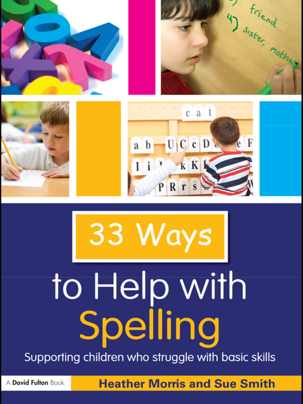33 Ways to Help with Spelling Supporting Children who Struggle with Basic Skills 1st Edition