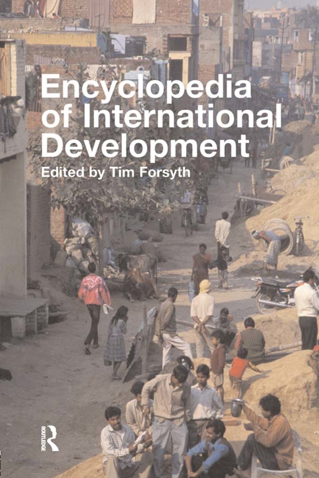 Encyclopedia of International Development 1st Edition