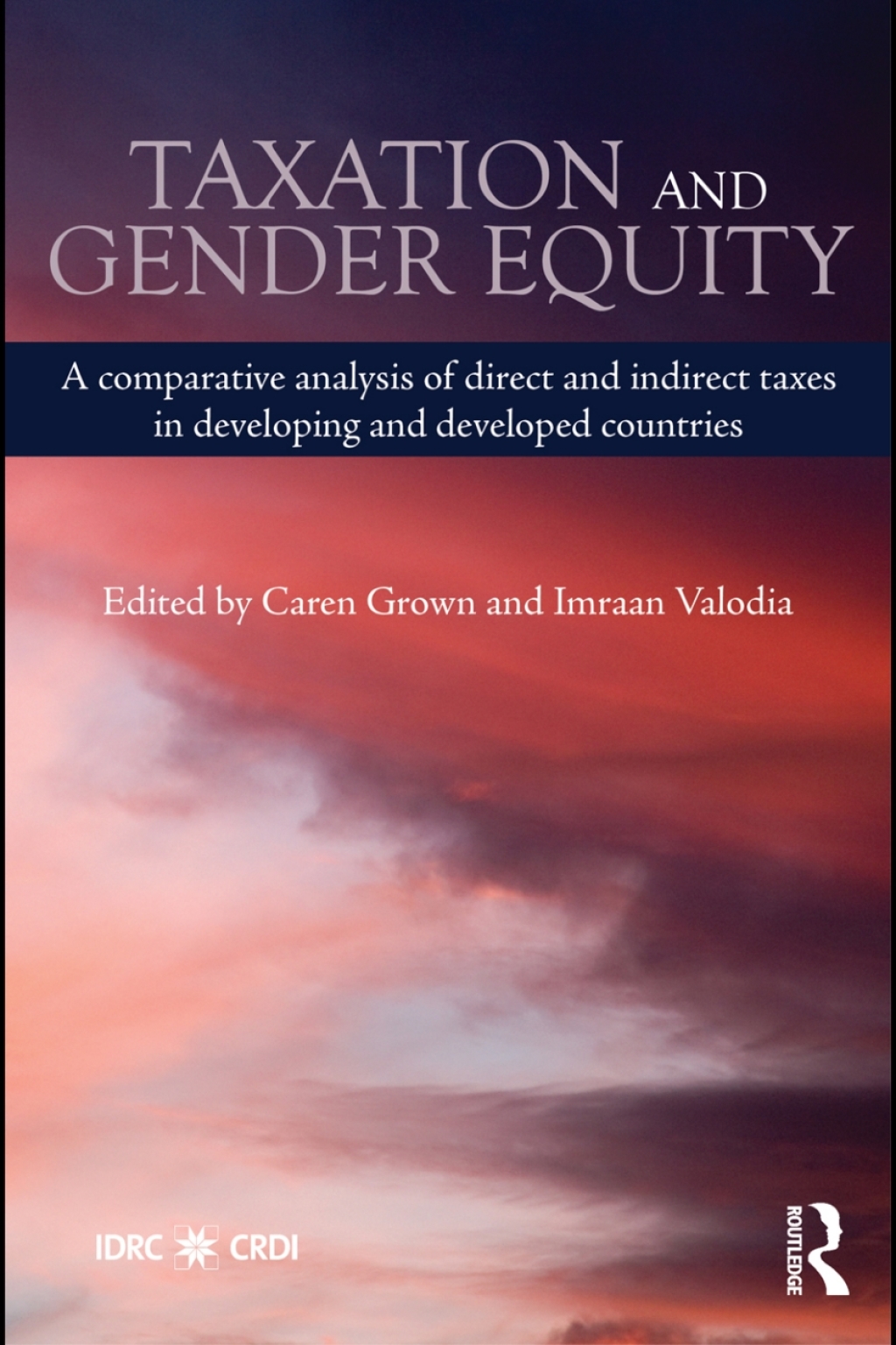 Taxation and Gender Equity A Comparative Analysis of Direct and Indirect Taxes in Developing and Developed Countries 1st Edition