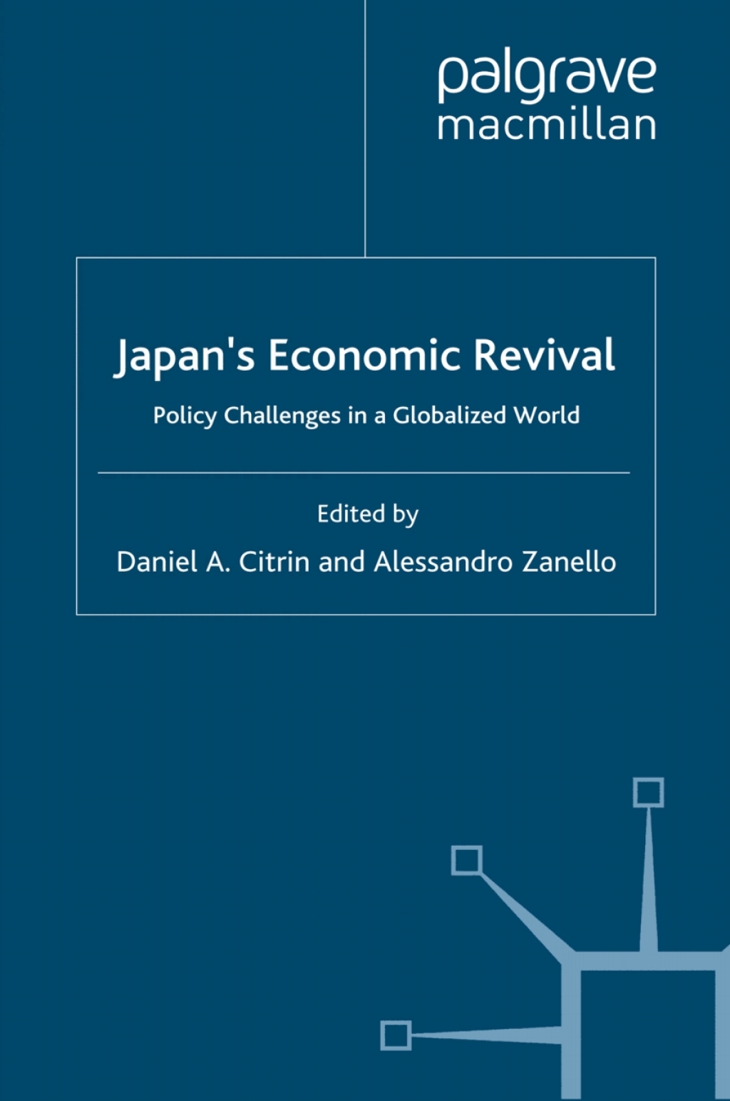 Japan's Economic Revival Policy Challenges in a Globalized World 