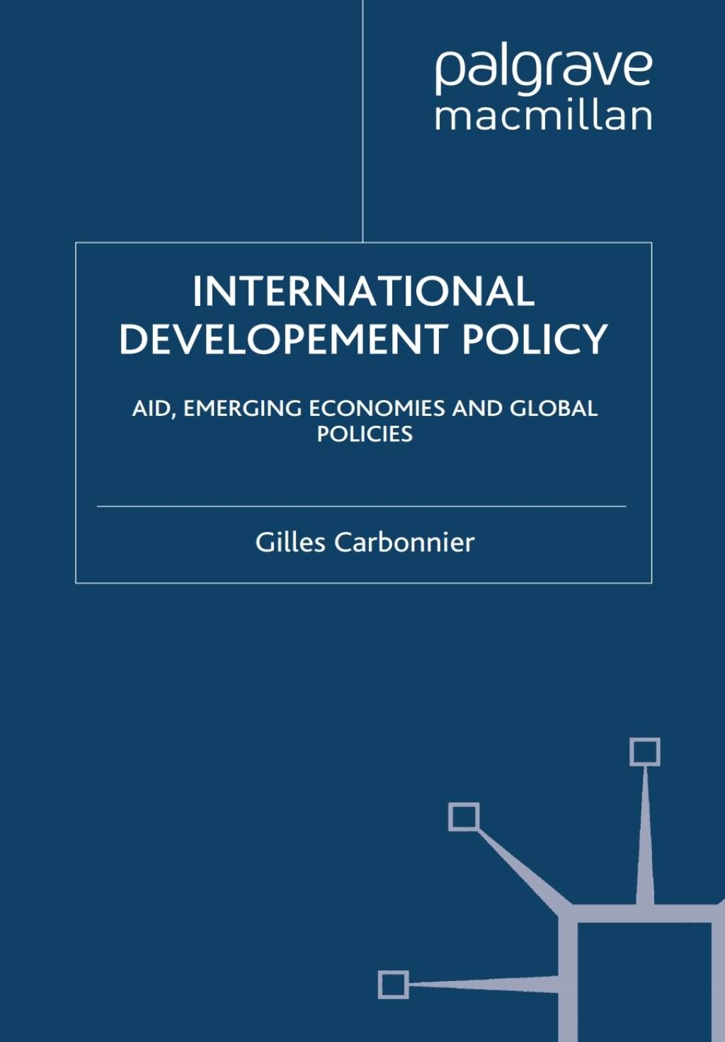 International Development Policy Aid, Emerging Economies and Global Policies 