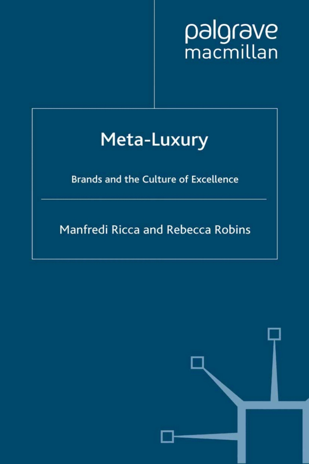 Meta-Luxury Brands and the Culture of Excellence 