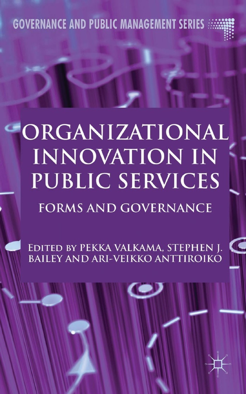 Organizational Innovation in Public Services Forms and Governance 