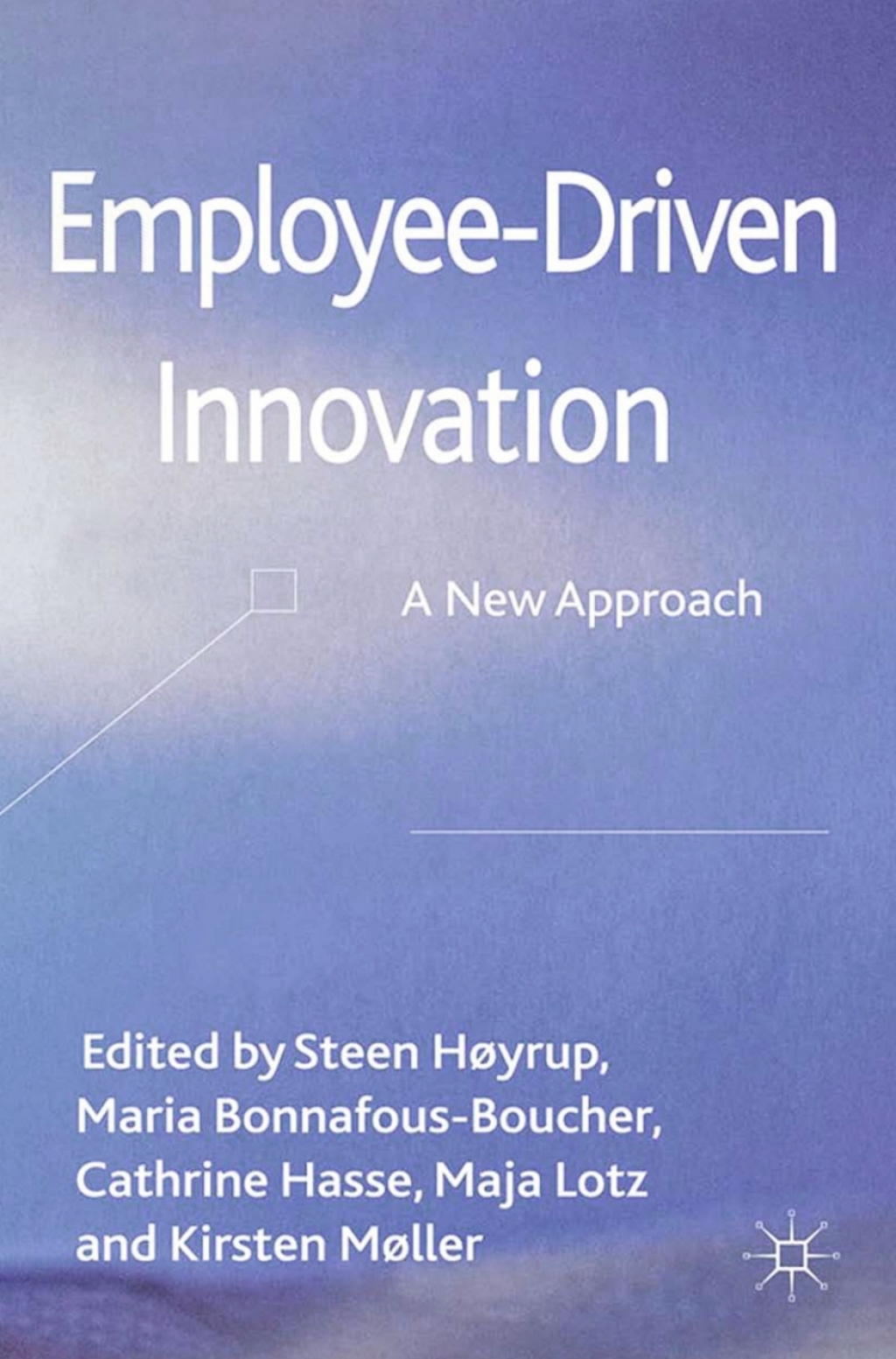 Employee-Driven Innovation A New Approach 