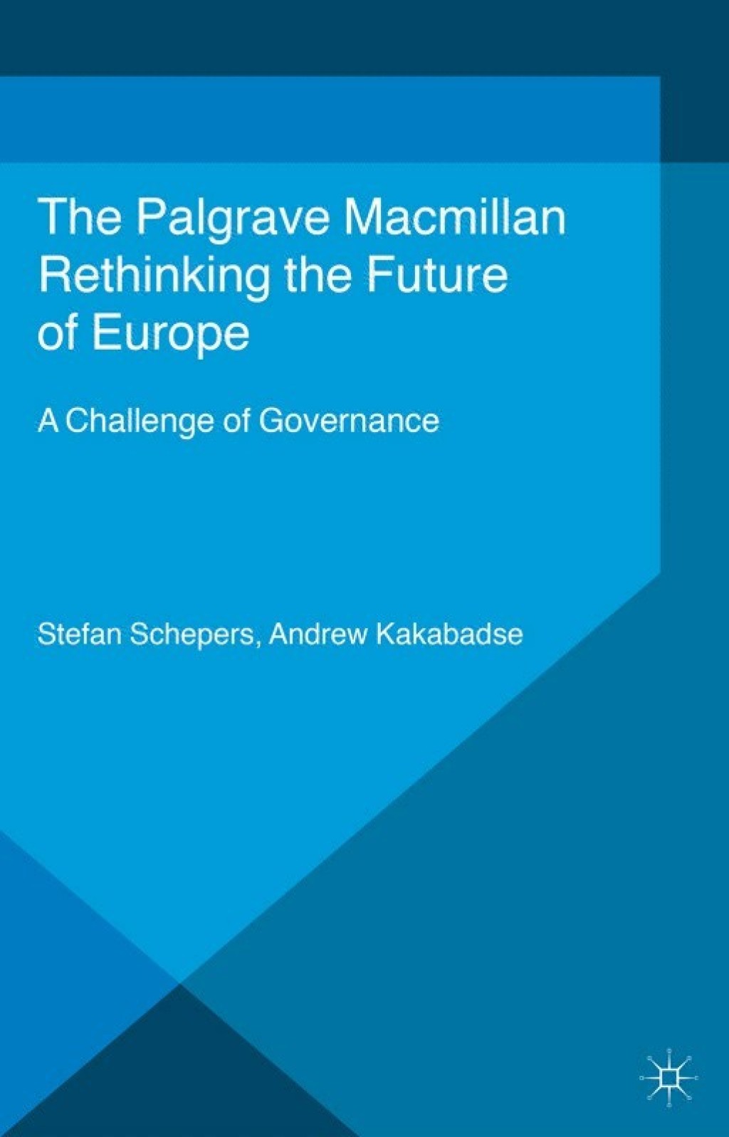 Rethinking the Future of Europe A Challenge of Governance 