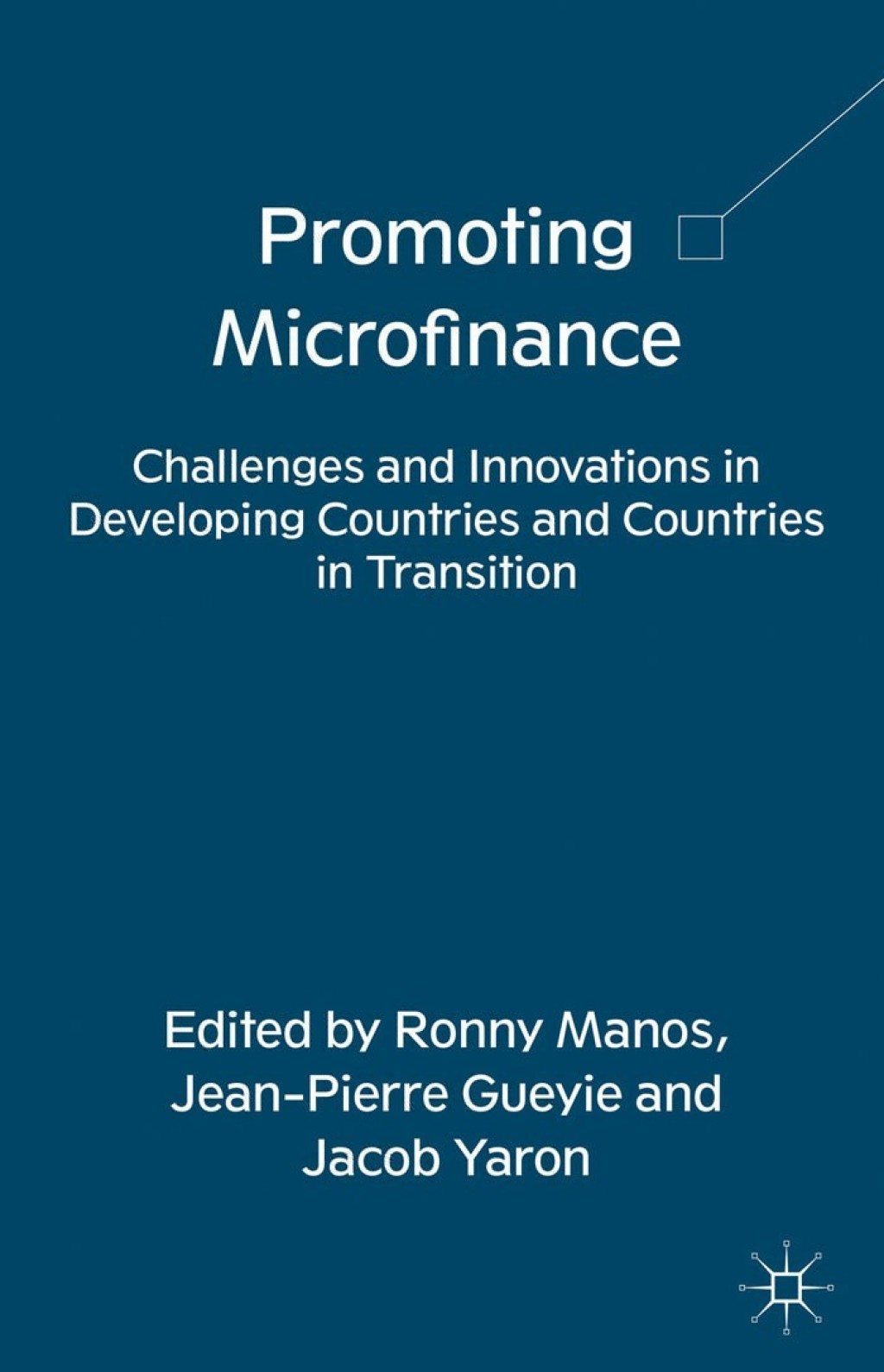 Promoting Microfinance Challenges and Innovations in Developing Countries and Countries in Transition 