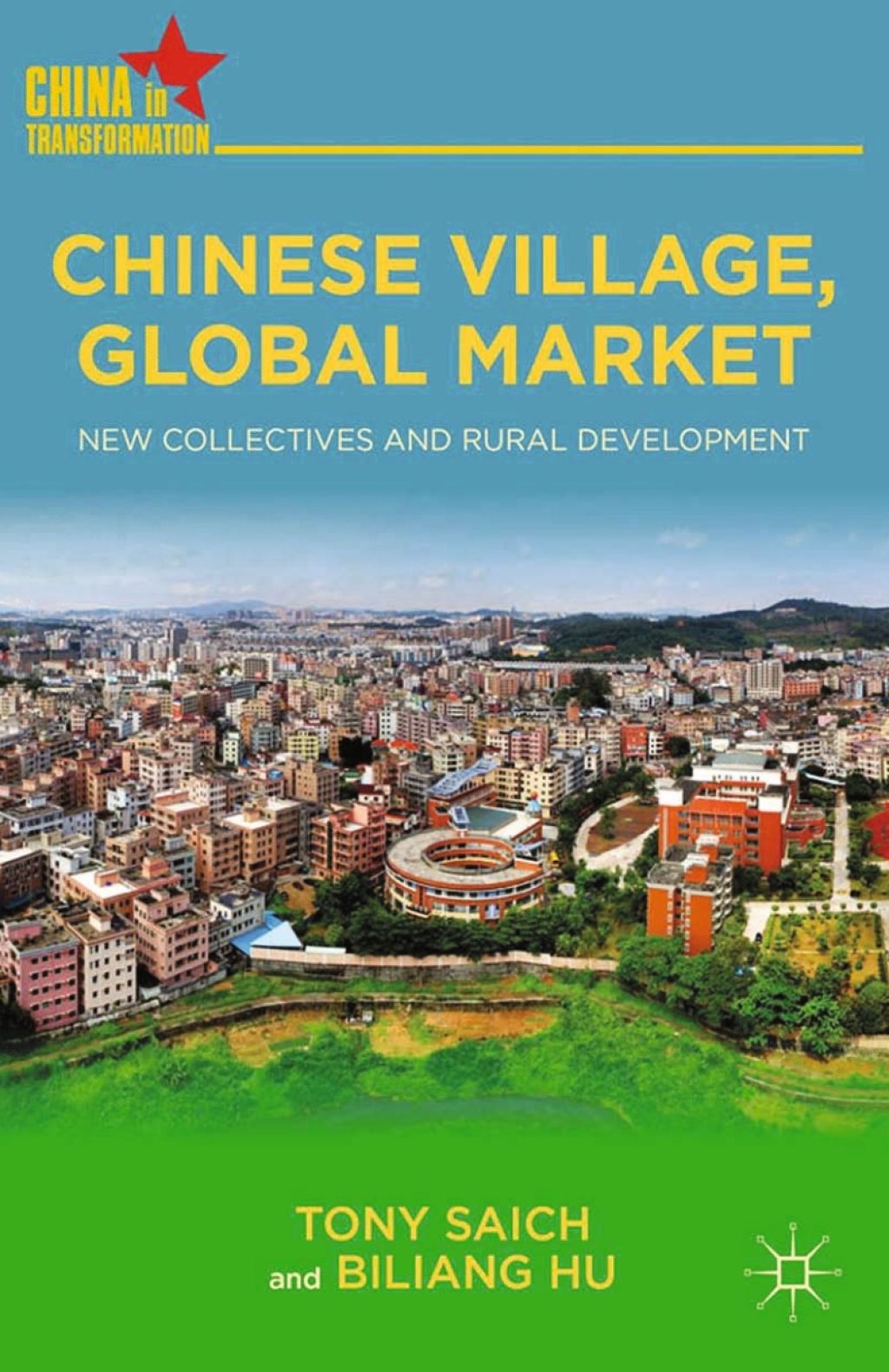 Chinese Village, Global Market New Collectives and Rural Development 