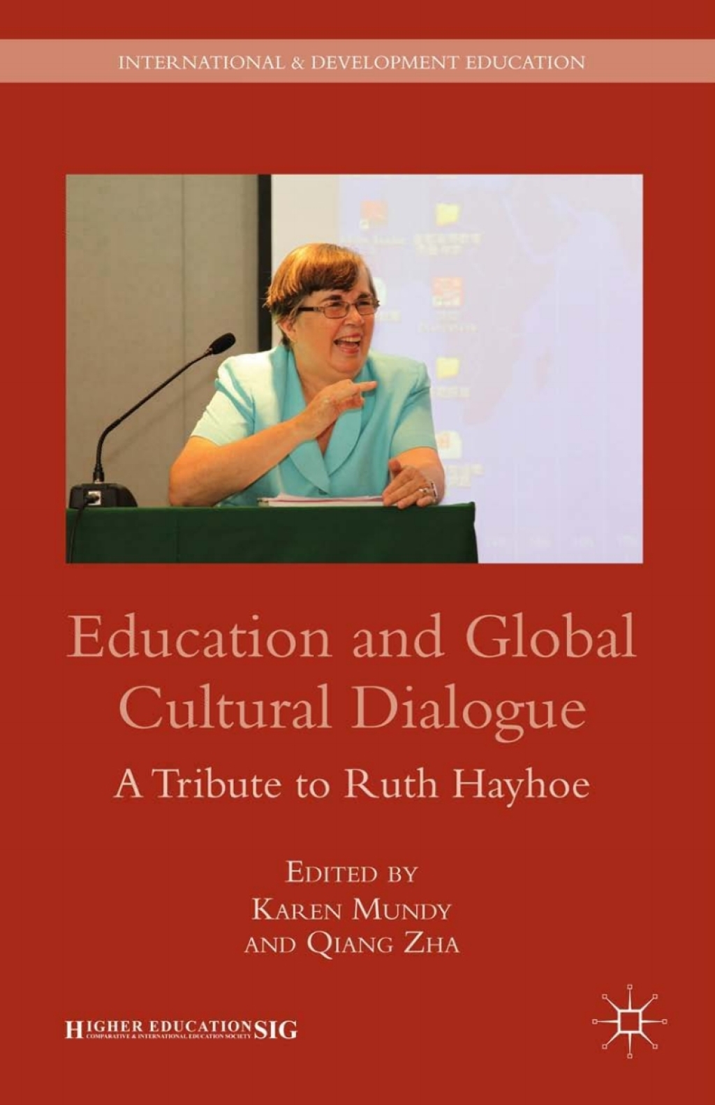 Education and Global Cultural Dialogue A Tribute to Ruth Hayhoe 