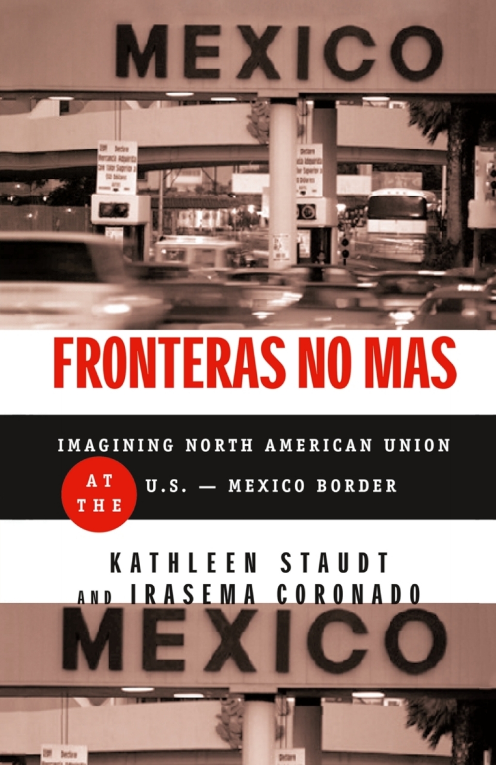 Fronteras No Mas Toward Social Justice at the US Mexican Border 