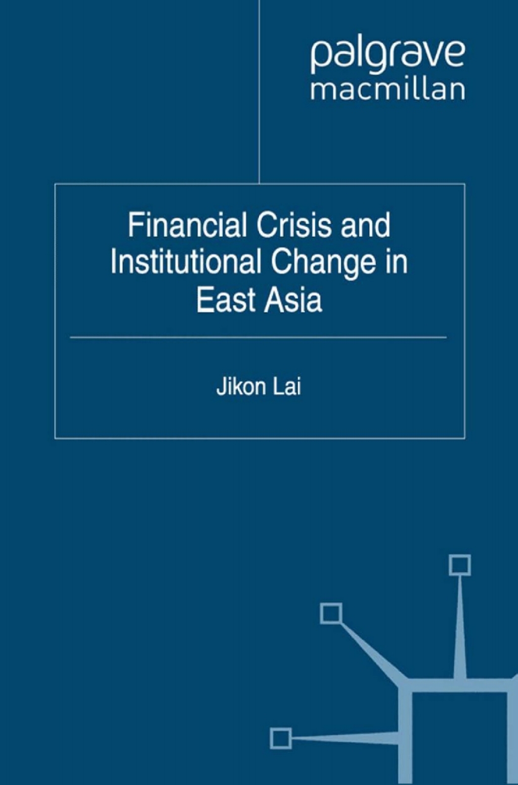 Financial Crisis and Institutional Change in East Asia 