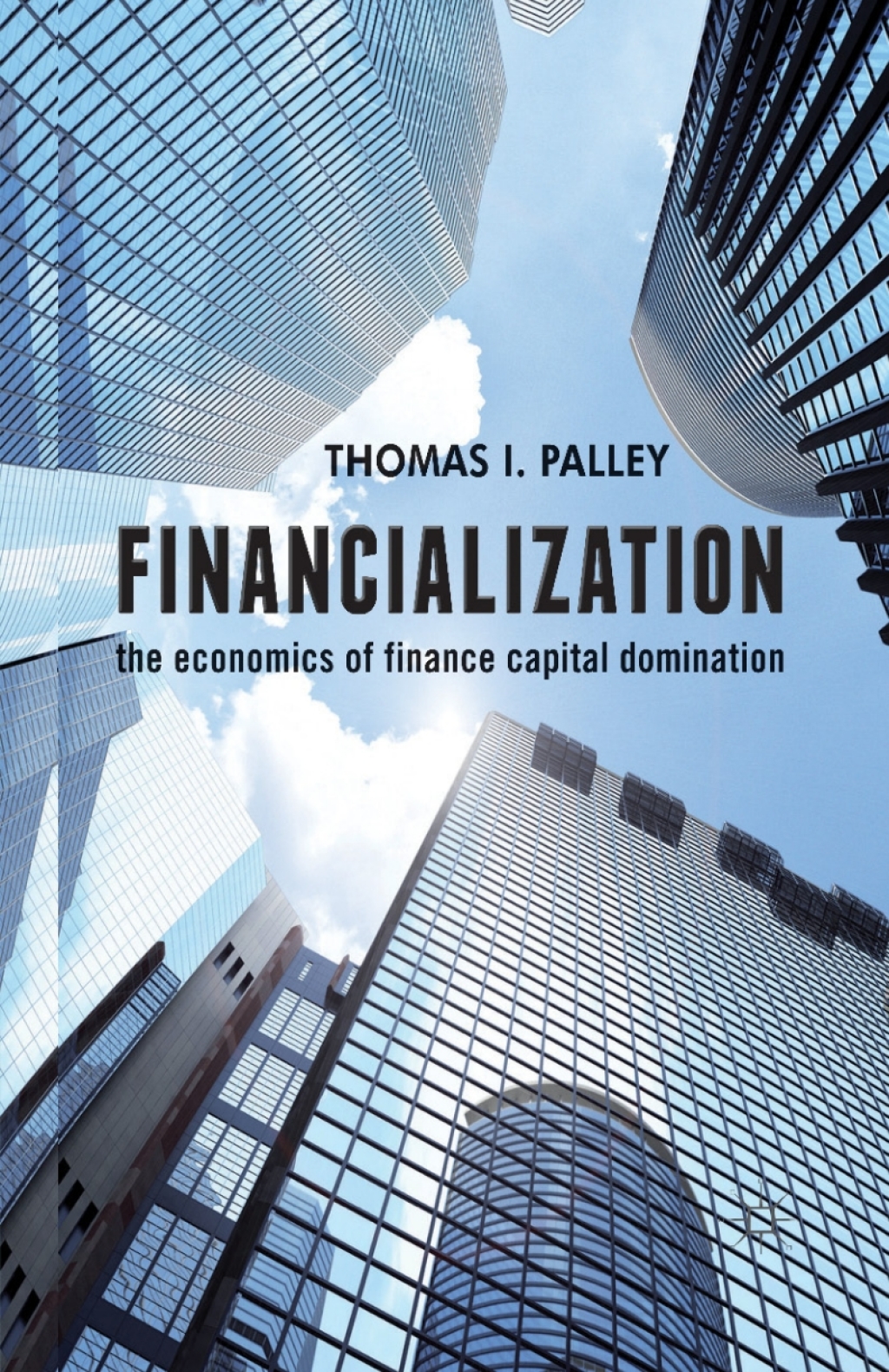 Financialization The Economics of Finance Capital Domination 