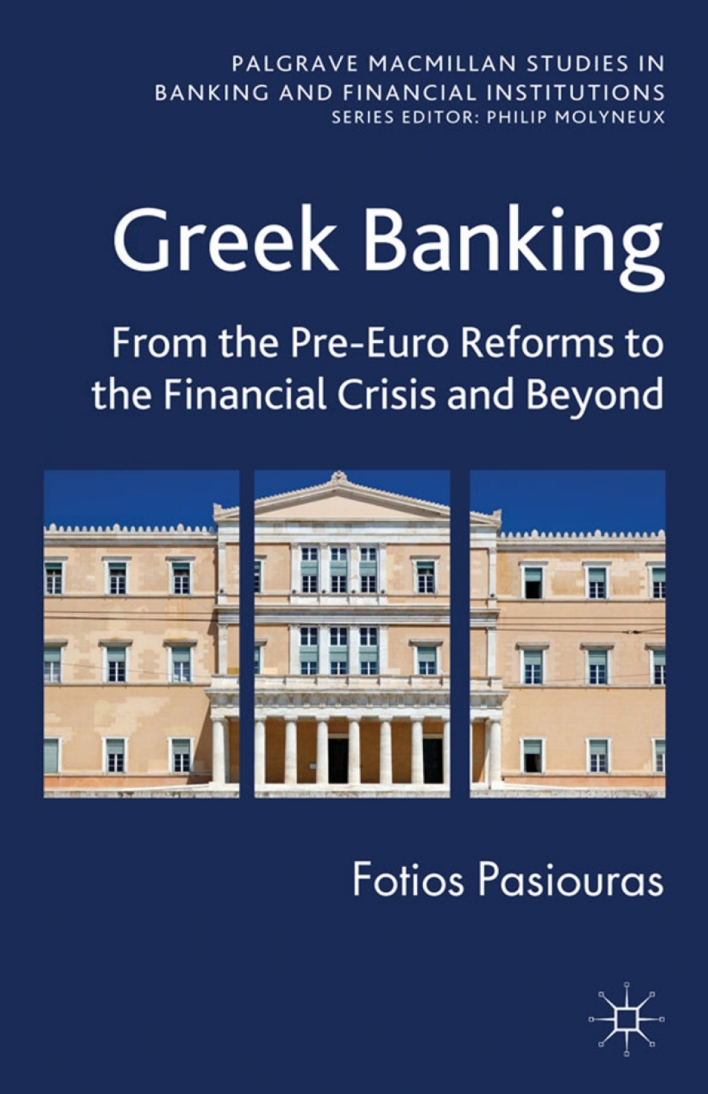 Greek Banking From the Pre-Euro Reforms to the Financial Crisis and Beyond 