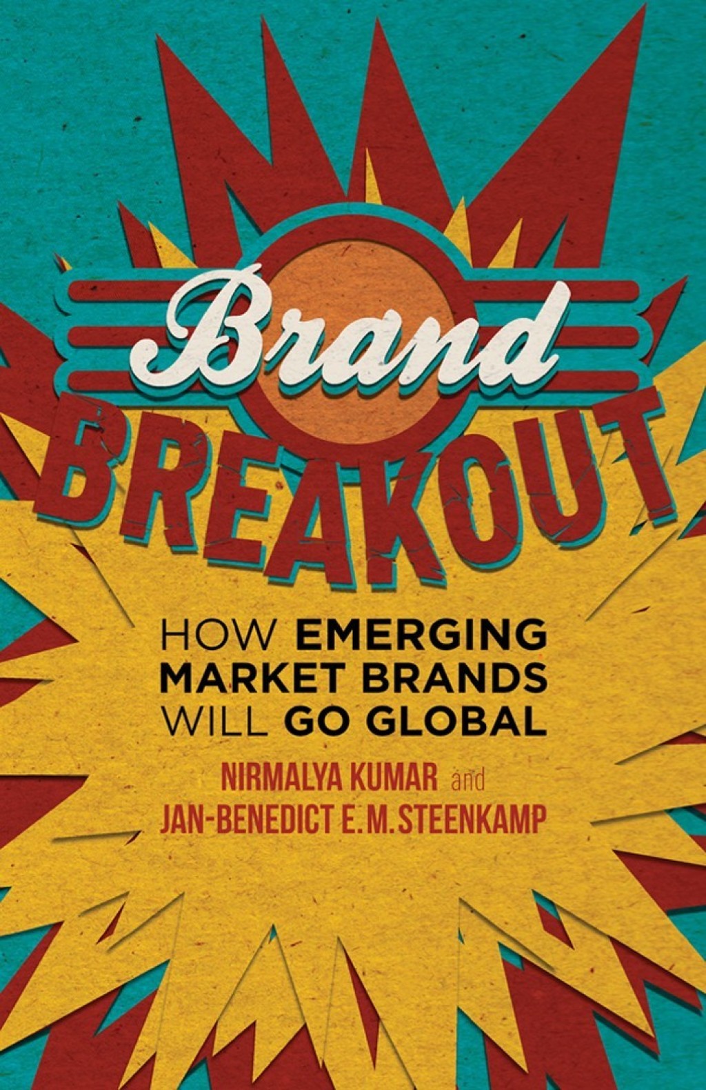 Brand Breakout How Emerging Market Brands Will Go Global 