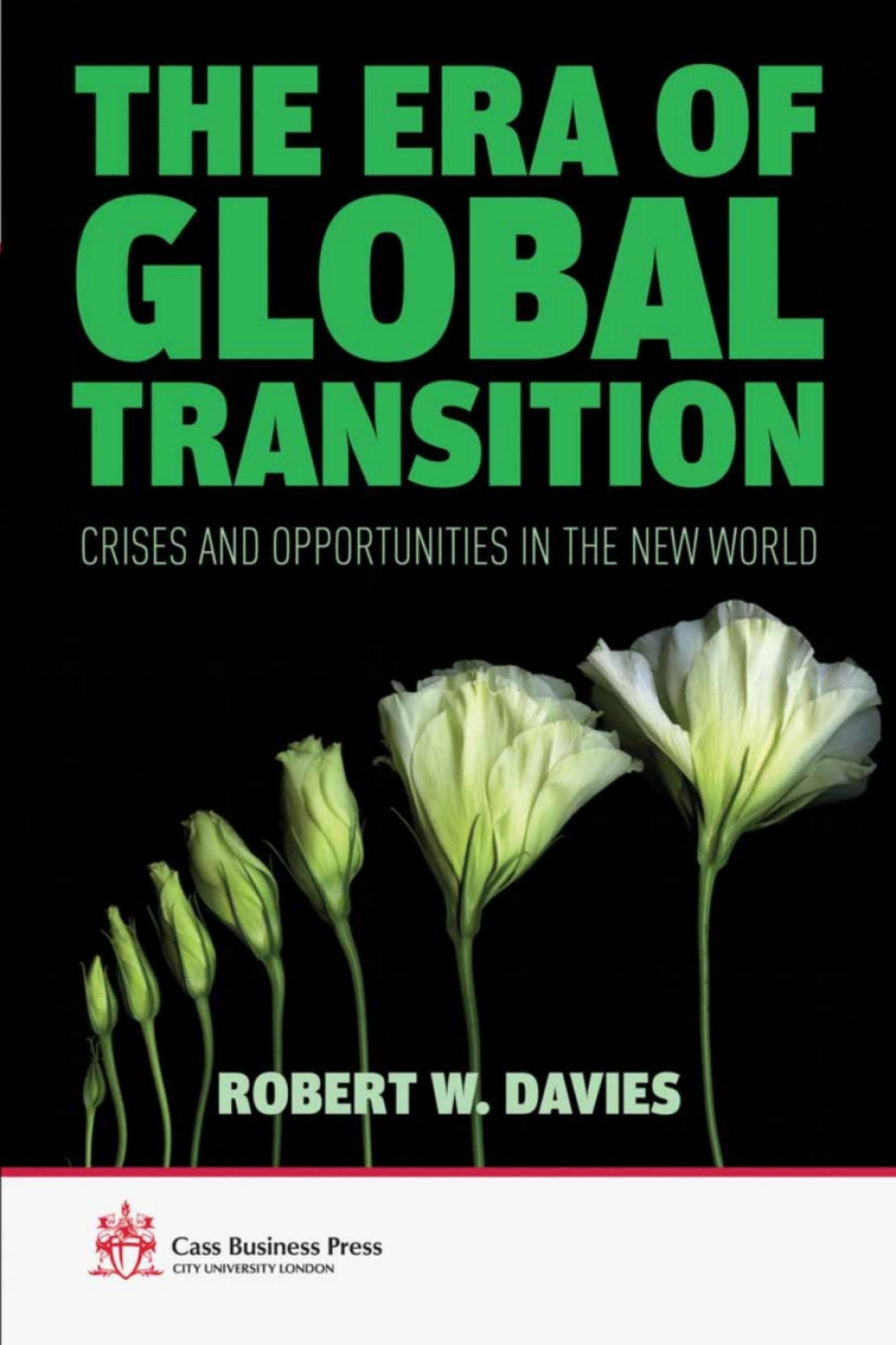 The Era of Global Transition Crises and Opportunities in the New World 