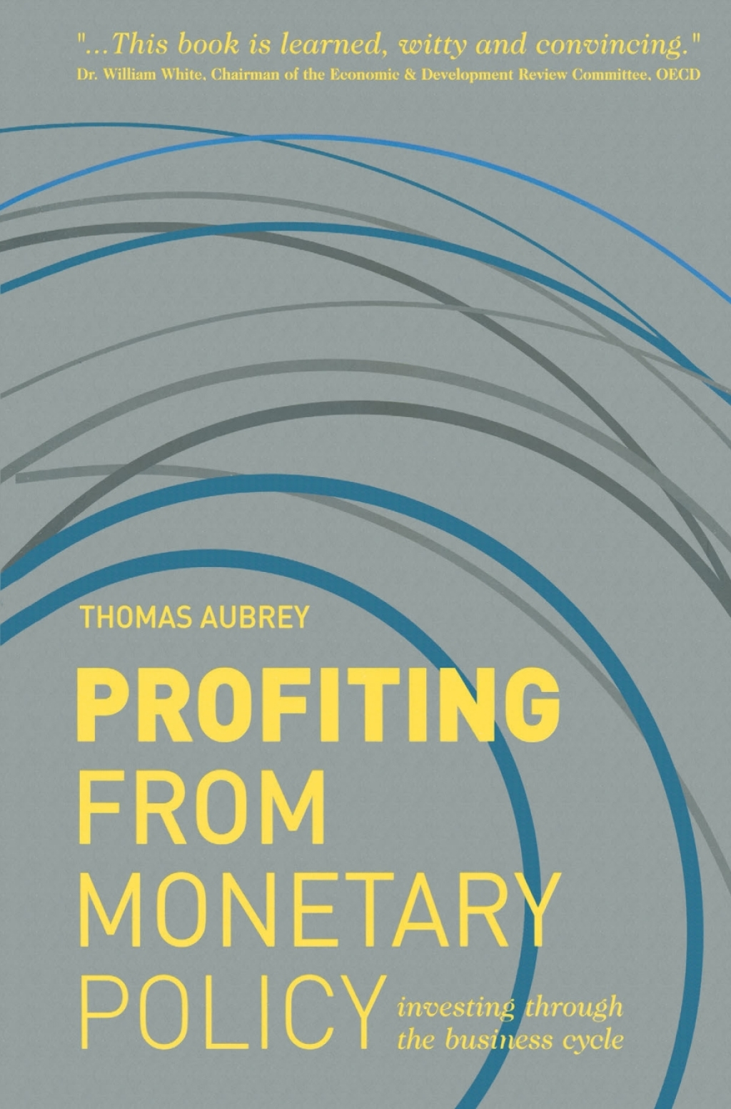 Profiting from Monetary Policy Investing Through the Business Cycle 