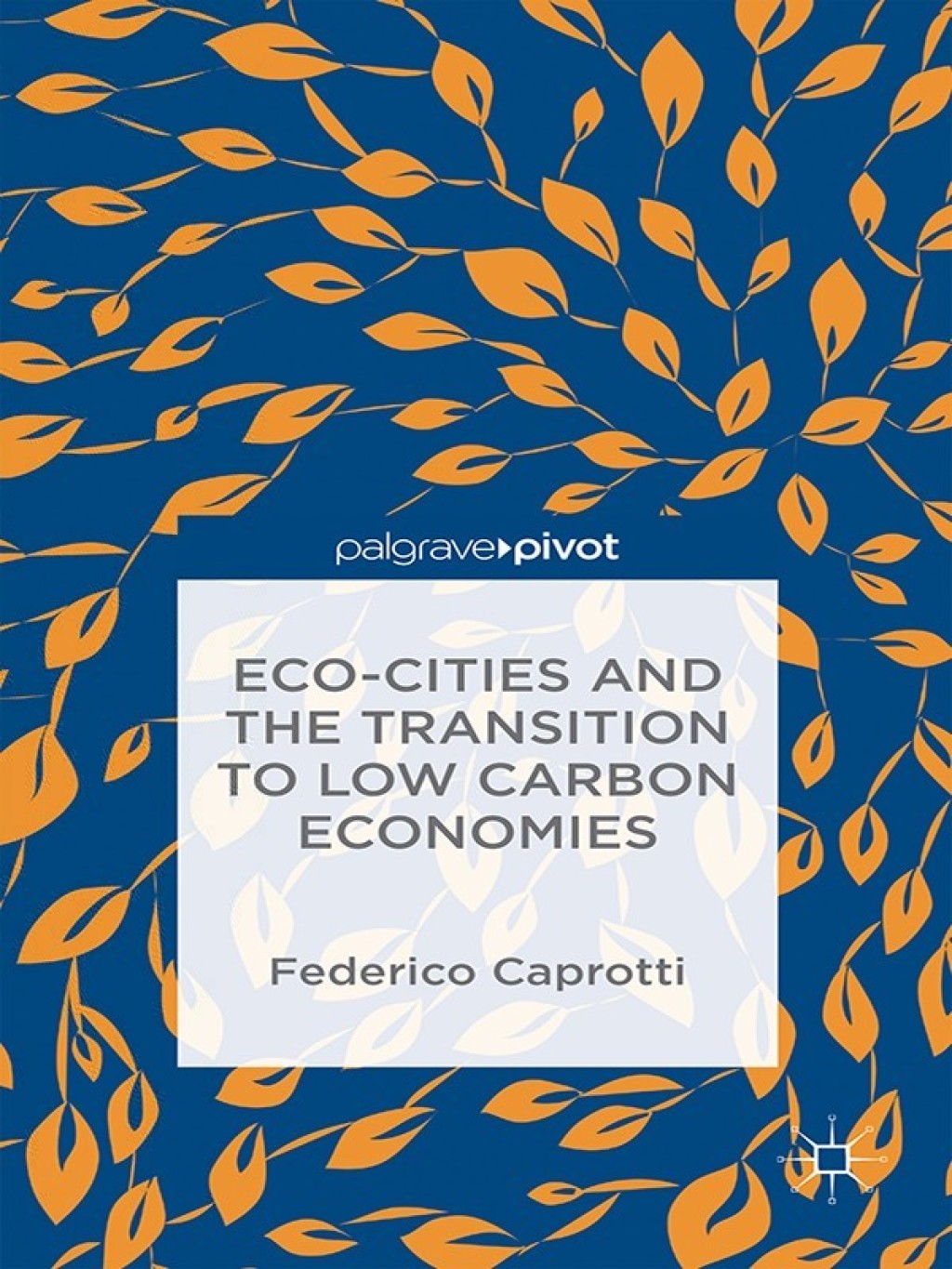 Eco-Cities and the Transition to Low Carbon Economies 