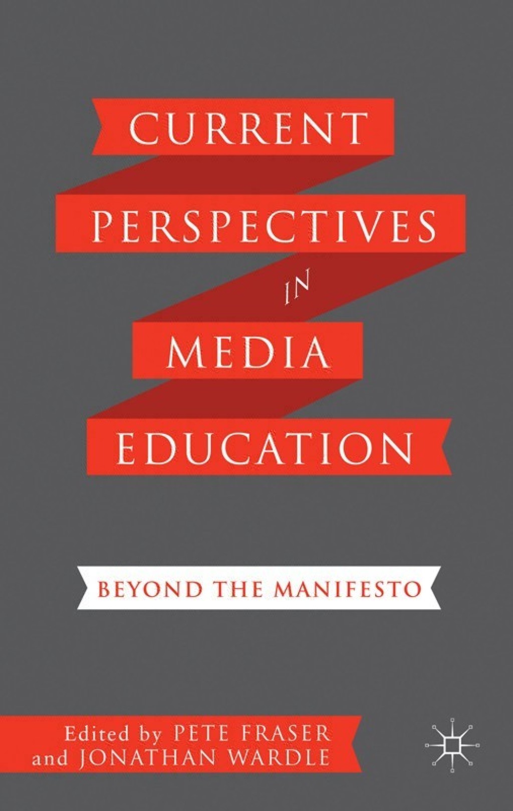 Current Perspectives in Media Education Beyond the Manifesto 