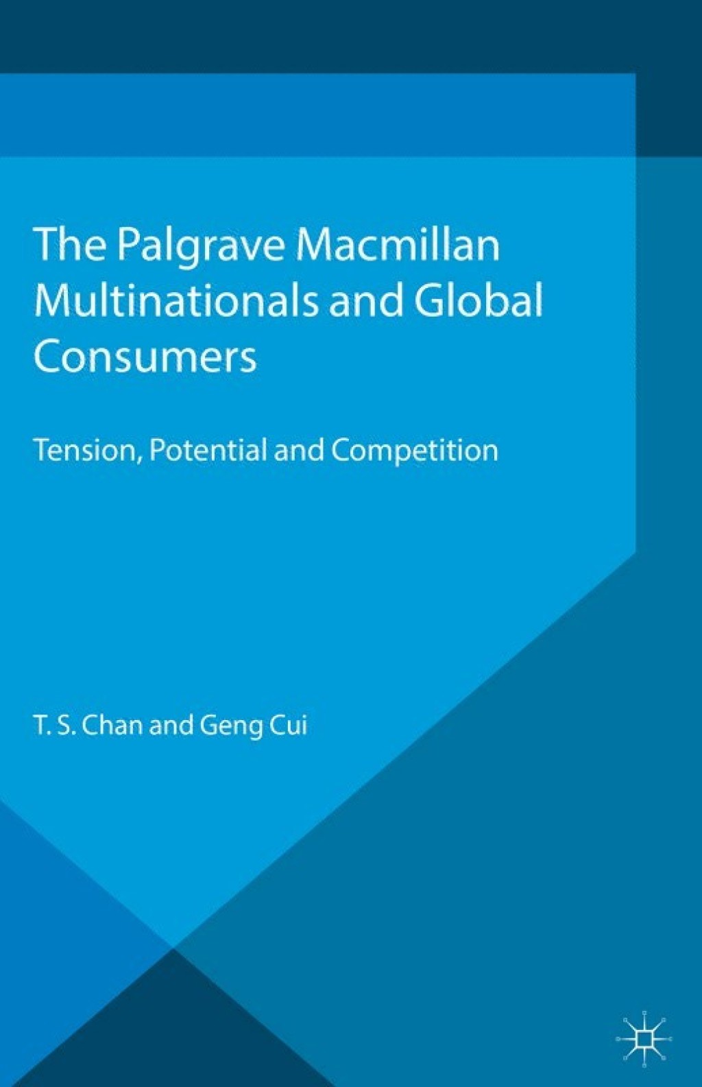 Multinationals and Global Consumers Tension, Potential and Competition 