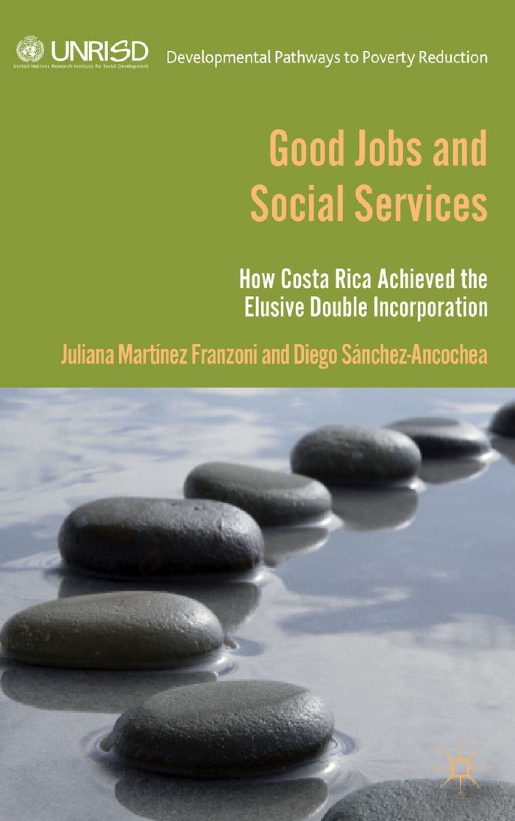 Good Jobs and Social Services How Costa Rica achieved the elusive double incorporation 