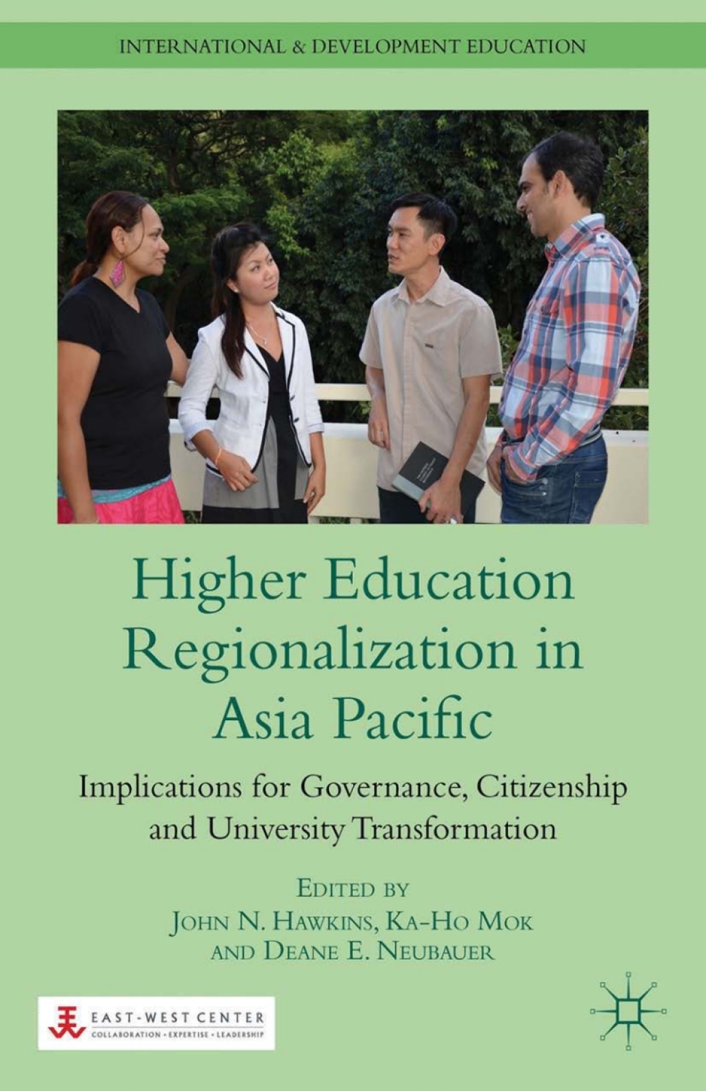 Higher Education Regionalization in Asia Pacific Implications for Governance, Citizenship and University Transformation 