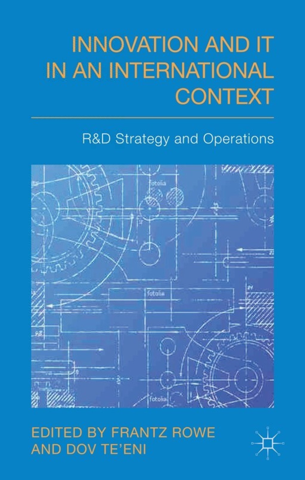 Innovation and IT in an International Context R&D strategy and operations 