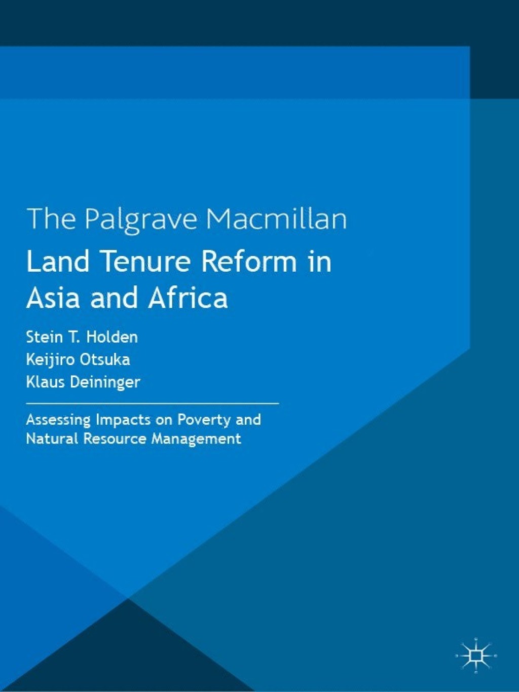 Land Tenure Reform in Asia and Africa Assessing Impacts on Poverty and Natural Resource Management 