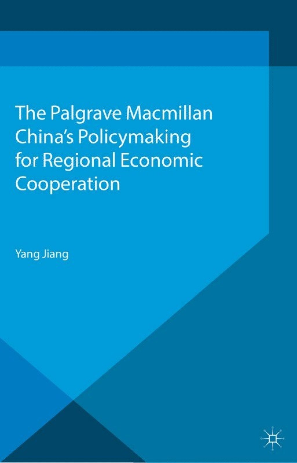 China's Policymaking for Regional Economic Cooperation 
