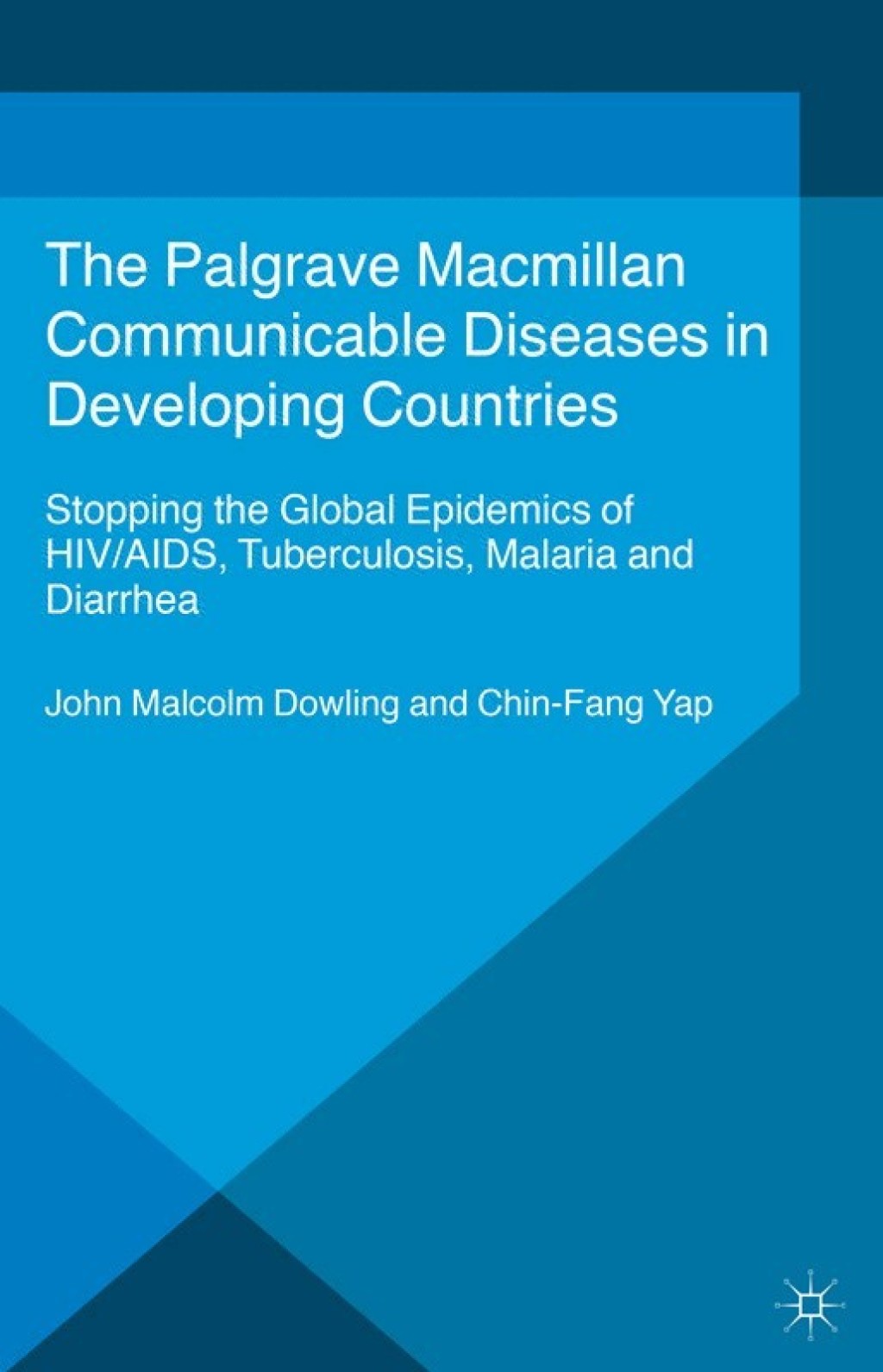 Communicable Diseases in Developing Countries Stopping the global epidemics of HIV/AIDS, Tuberculosis, Malaria and Diarrhea 
