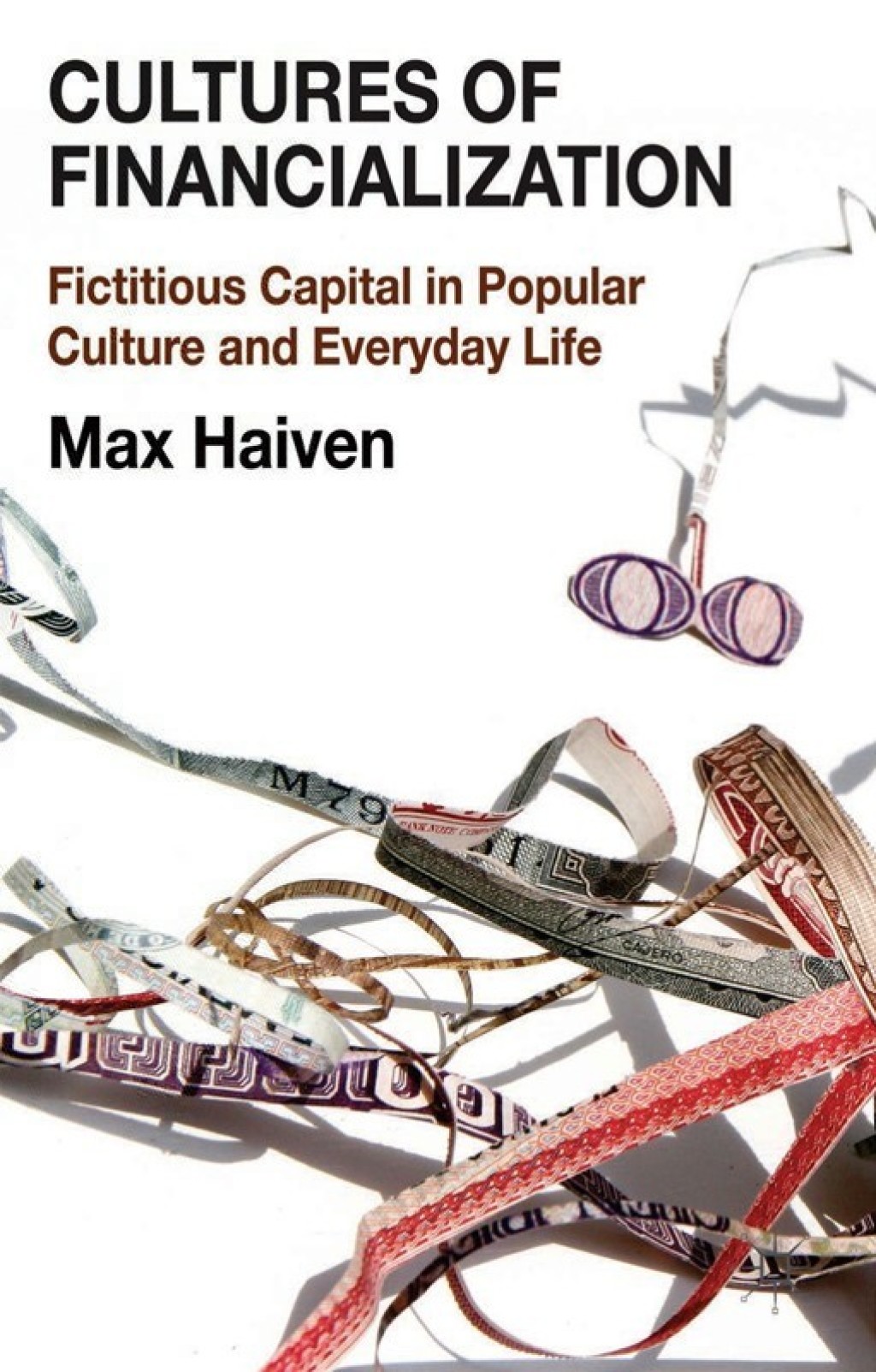 Cultures of Financialization Fictitious Capital in Popular Culture and Everyday Life 