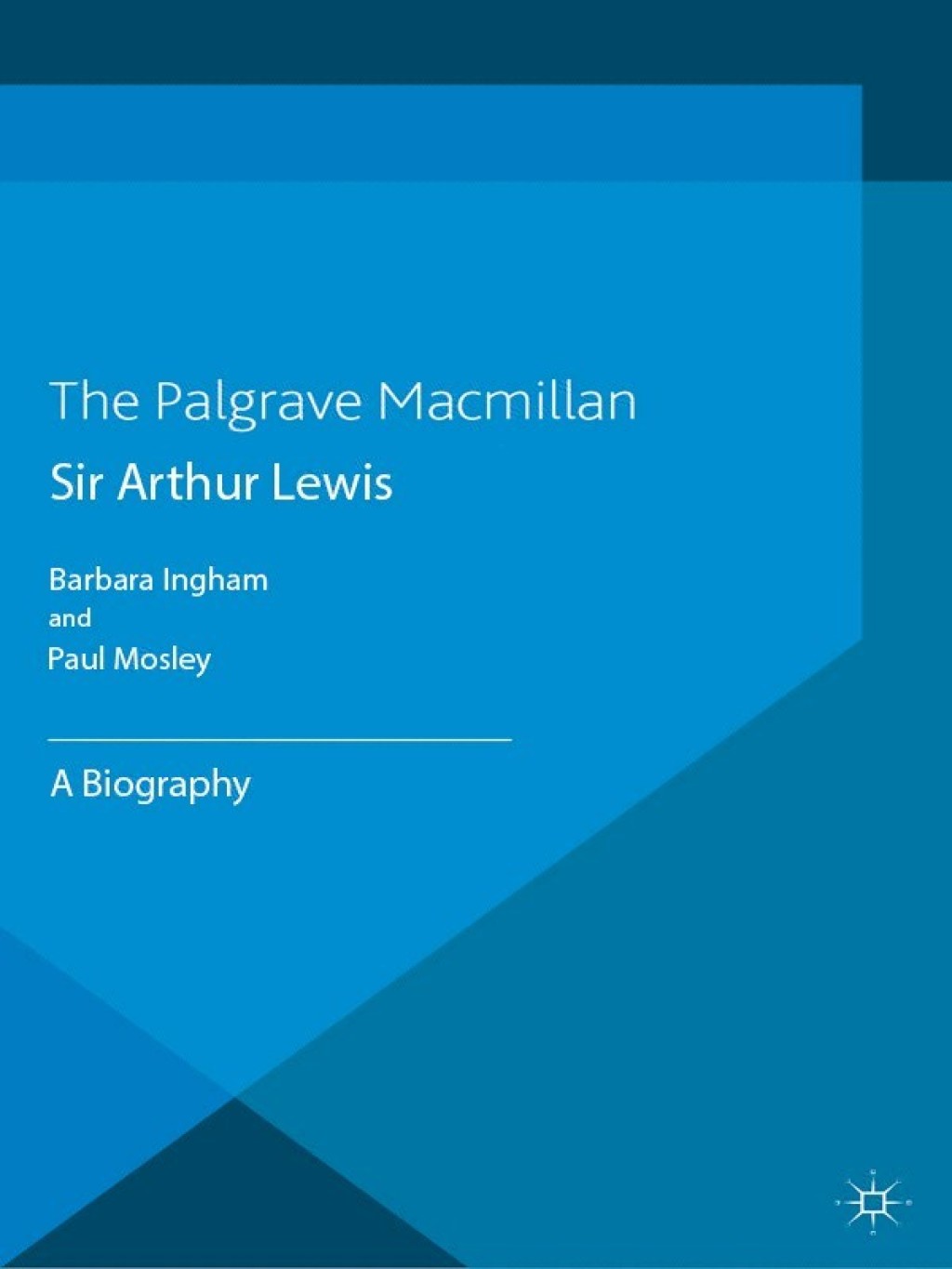 Sir Arthur Lewis A Biography 