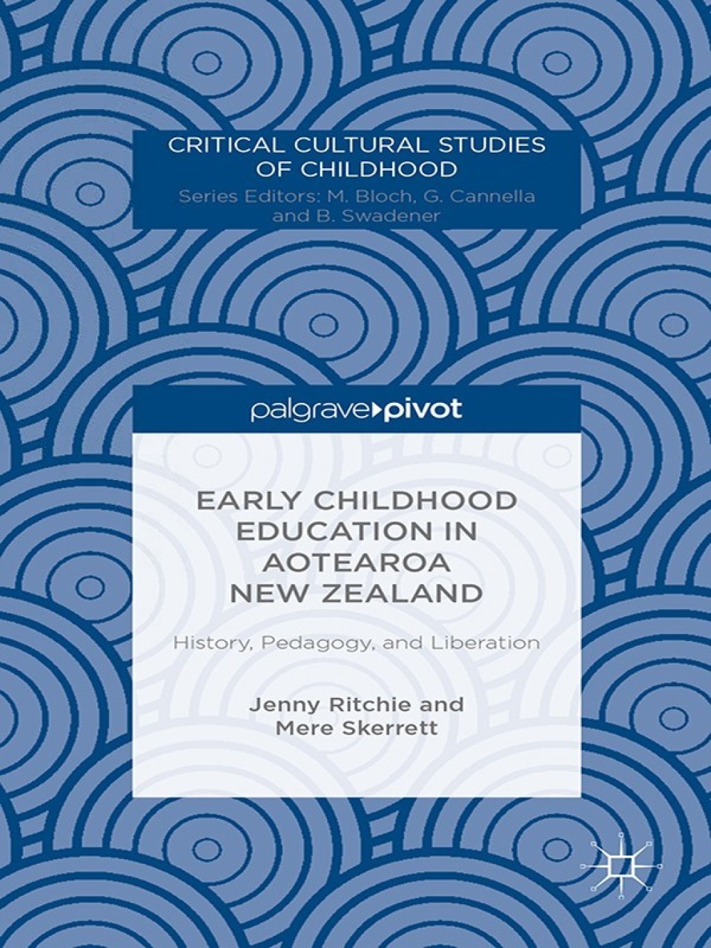 Early Childhood Education in Aotearoa New Zealand: History, Pedagogy, and Liberation History, Pedagogy, and Liberation 