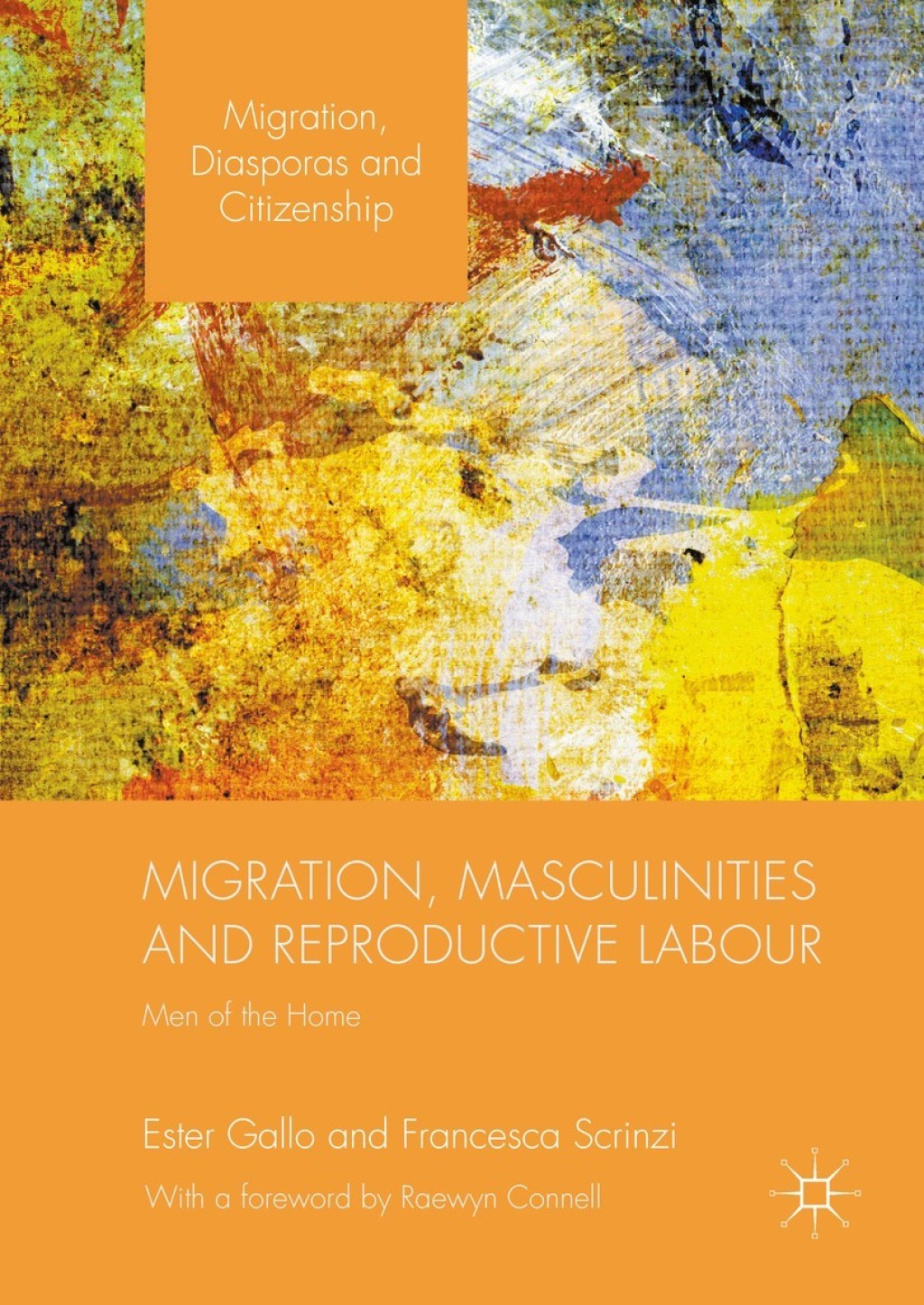 Migration, Masculinities and Reproductive Labour Men of the Home 