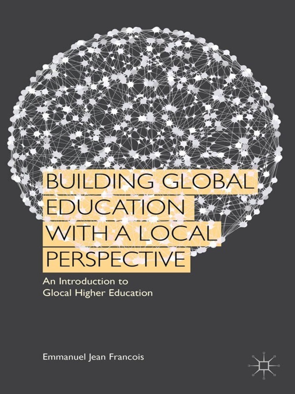 Building Global Education with a Local Perspective An Introduction to Glocal Higher Education 