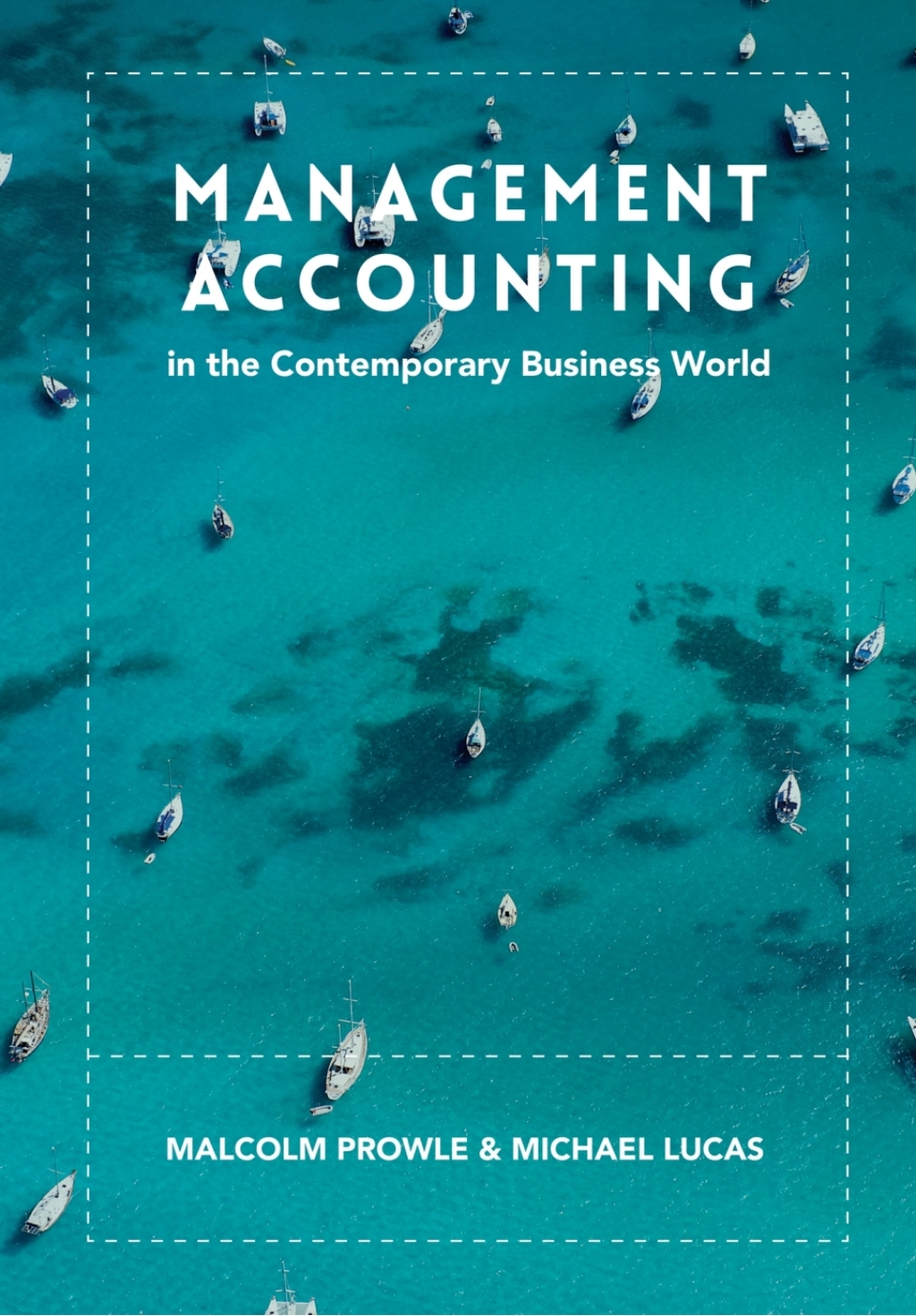 Management Accounting in the Contemporary Business World 1st Edition