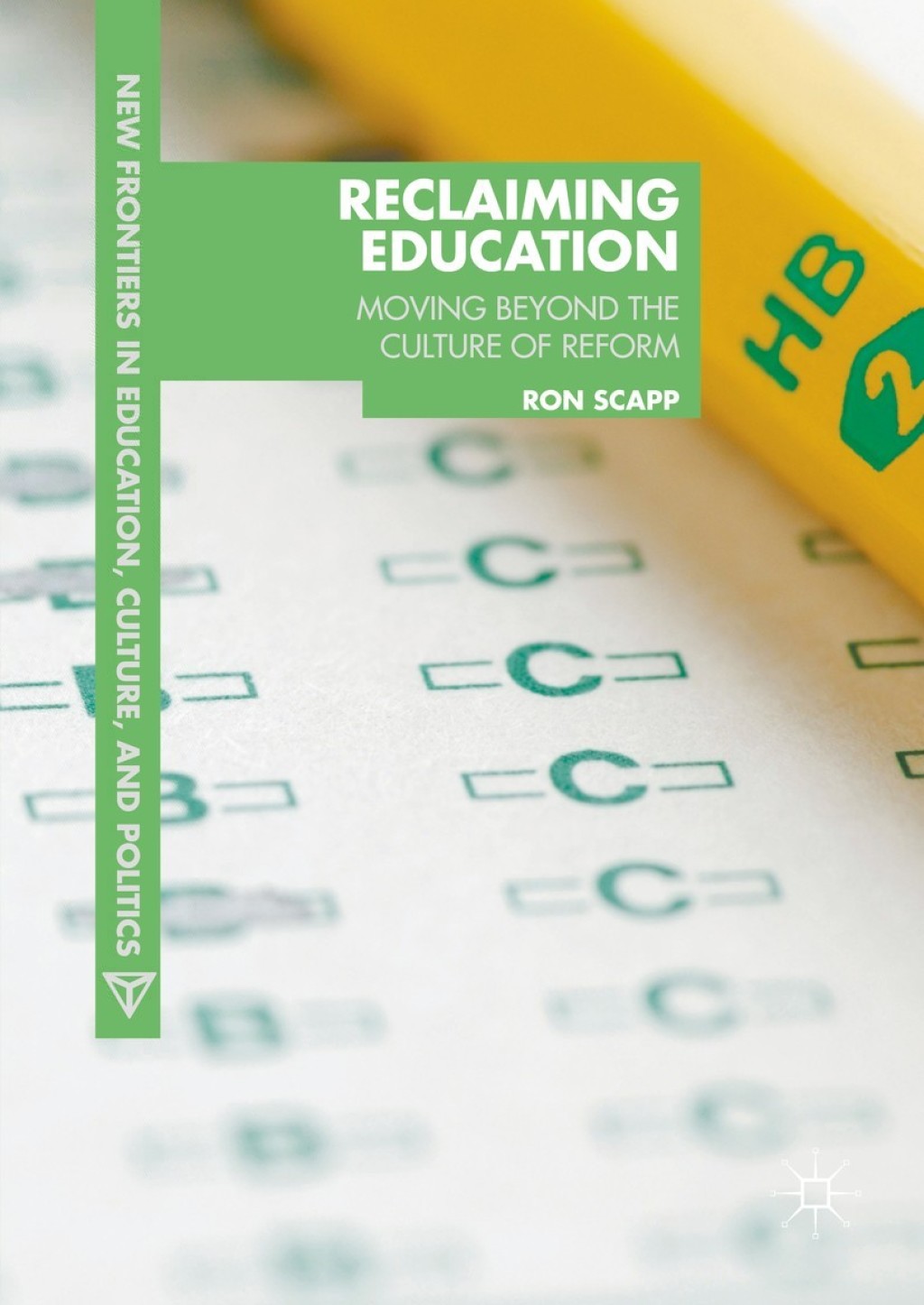 Reclaiming Education Moving Beyond the Culture of Reform 