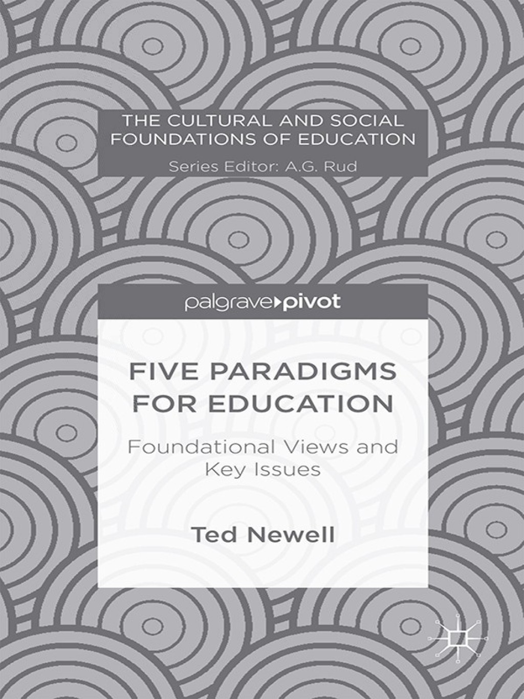 Five Paradigms for Education Foundational Views and Key Issues 