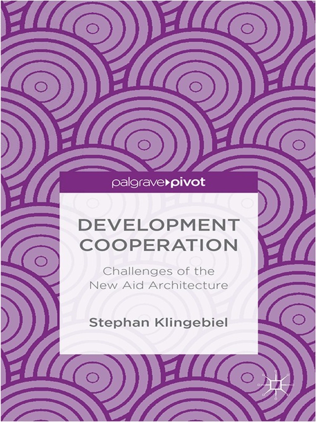 Development Cooperation Challenges of the New Aid Architecture 