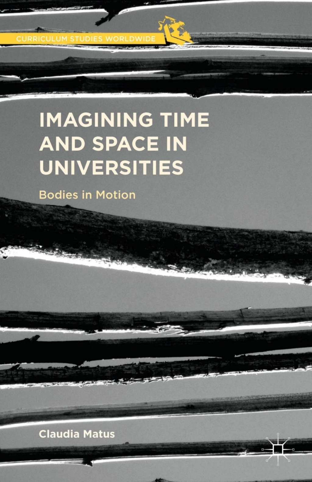 Imagining Time and Space in Universities Bodies in Motion 