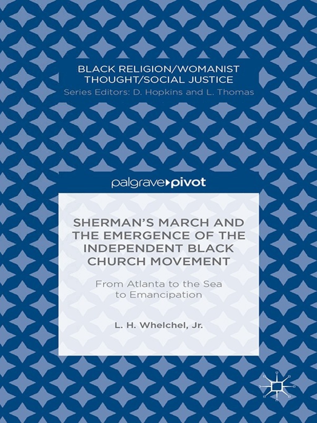 ShermanÃ¢â‚¬Å¡Ãƒâ€žÃƒÂ¶Ã¢Ë†Å¡Ãƒâ€˜Ã¢Ë†Å¡Ã‚Â¥s March and the Emergence of the Independent Black Church Movement: From Atlanta to the Sea to Emancipation From Atlanta to the Sea to Emancipation 
